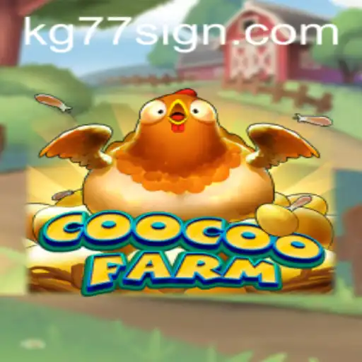 Exploring the Enchanting World of CooCooFarm: A Deep Dive into the KG77 Phenomenon